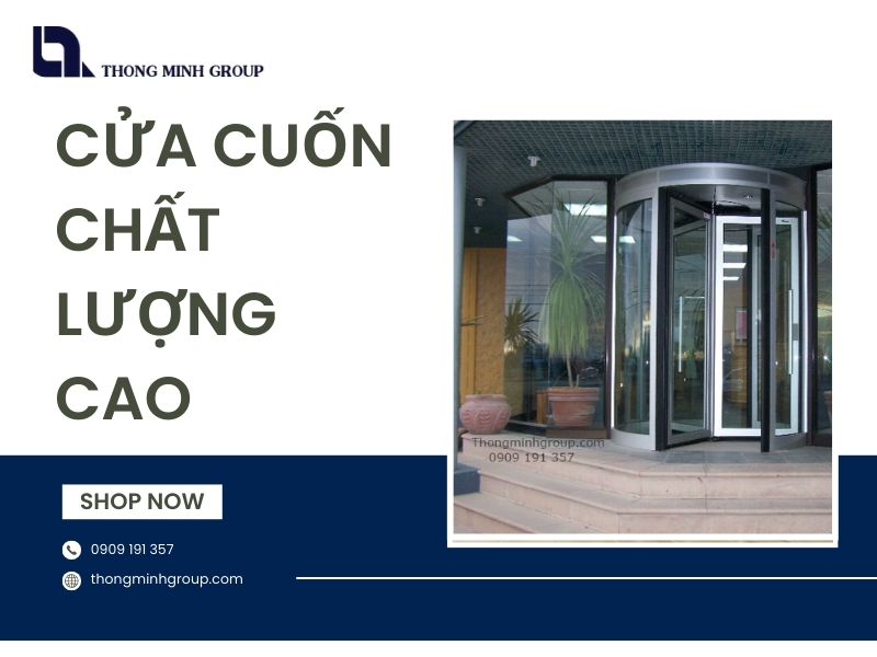Cửa cuốn chất lượng cao giải pháp an toàn và bền vững cho mọi công trình hiện đại