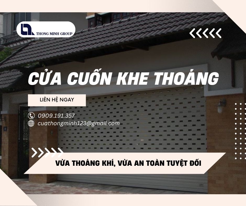 Cửa cuốn khe thoáng, vừa thoáng khí vừa an toàn tuyệt đối