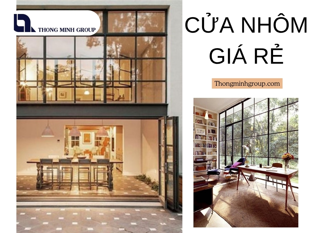 Cửa nhôm giá rẻ – Giải pháp thông minh cho mọi không gian sống