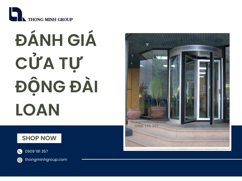 Đánh giá cửa tự động Đài Loan chất lượng phù hợp cho các công trình hiện đại
