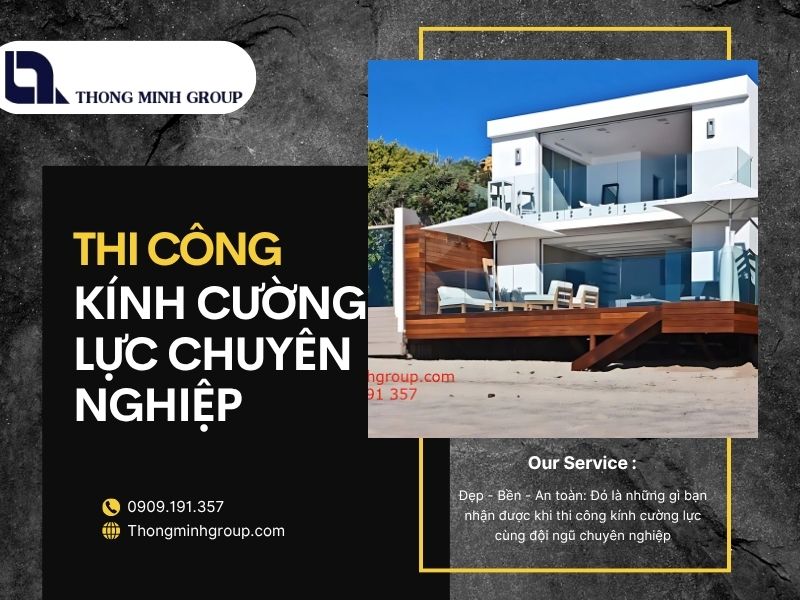 Thi công kính cường lực chuyên nghiệp uy tín toàn diện