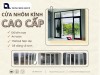 Cửa nhôm kính cao cấp mang lại không gian hiện đại và sang trọng