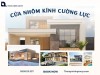 Cửa nhôm kính cường lực kết hợp hoàn hảo giữa bền và đẹp