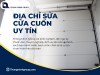 Địa chỉ sửa cửa cuốn uy tín gần tôi