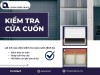 Kiểm Tra Cửa Cuốn Định Kỳ Bảo Vệ An Toàn