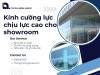 Kính cường lực chịu lực cao cho showroom giúp nâng tầm không gian