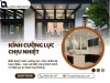 Kính cường lực chịu nhiệt độ bao nhiêu mới đảm bảo an toàn?