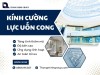 Kính cường lực uốn cong ứng dụng linh hoạt mọi thiết kế
