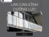 Lan can kính cường lực liệu có an toàn như mong đợi
