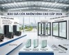 Báo giá cửa nhôm kính cao cấp 2026: Giải pháp đầu tư xứng tầm cho công trình