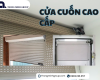 Cửa cuốn cao cấp – Giải pháp bảo vệ và nâng tầm không gian sống
