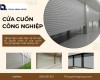 Cửa cuốn công nghiệp phù hợp cho những công trình nào?