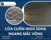 Cửa cuốn inox song ngang mắc võng