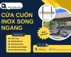 Cửa cuốn Inox song ngang – Giải pháp bảo vệ hiện đại và thẩm mỹ cho mọi công trình