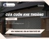 Cửa cuốn khe thoáng, vừa thoáng khí vừa an toàn tuyệt đối
