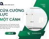 Cửa cường lực một cánh mang lại sự tinh tế và tiện nghi cho không gian hiện đại