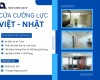 Cửa Cường Lực Việt Nhật – Giải Pháp Hiện Đại Cho Ngôi Nhà Thông Minh