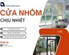 Cửa nhôm chịu nhiệt Thông Minh Group – Giải pháp an toàn cho không gian hiện đại