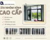 Cửa nhôm kính cao cấp mang lại không gian hiện đại và sang trọng