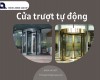 Cửa trượt tự động – Giải pháp thông minh cho không gian hiện đại