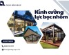 Kính Cường Lực Bọc Nhôm Có Đáng Đầu Tư Cho Công Trình Của Bạn?