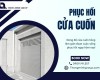 Phục hồi cửa cuốn cũ tiết kiệm chi phí