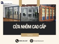 Cửa nhôm cao cấp có gì khác biệt với loại thường?