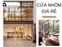 Cửa nhôm giá rẻ – Giải pháp thông minh cho mọi không gian sống