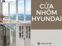 Cửa Nhôm Hyundai có gì đặc biệt mà nhiều người tin dùng