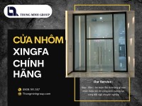 Cửa Nhôm Xingfa Chính Hãng Giải Pháp Hoàn Hảo Cho Công Trình Hiện Đại
