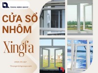 Cửa sổ nhôm Xingfa sự lựa chọn thông minh cho không gian hiện đại