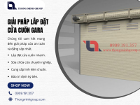 Giải pháp lắp đặt cửa cuốn gara an toàn và hiện đại cho không gian sống