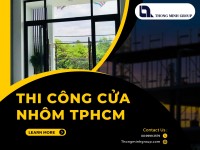Giải pháp tối ưu từ Thông Minh Group trong thi công cửa nhôm tphcm