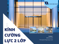 Kính cường lực 2 lớp giải pháp an toàn và bền bỉ cho mọi công trình