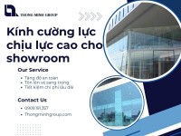 Kính cường lực chịu lực cao cho showroom giúp nâng tầm không gian