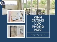 Kính cường lực phòng ngủ – Giải pháp hiện đại cho không gian sống tiện nghi