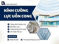 Kính cường lực uốn cong ứng dụng linh hoạt mọi thiết kế