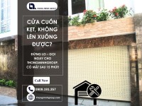 Sửa cửa cuốn bị kẹt xử lý ra sao để không tái diễn