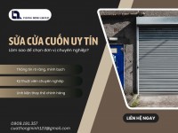 Sửa cửa cuốn uy tín: làm sao để chọn đúng đơn vị chuyên nghiệp
