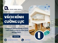 Vách kính cường lực – Lựa chọn hoàn hảo cho không gian mở