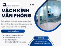 Vách kính văn phòng – Giải pháp hiện đại cho không gian làm việc chuyên nghiệp
